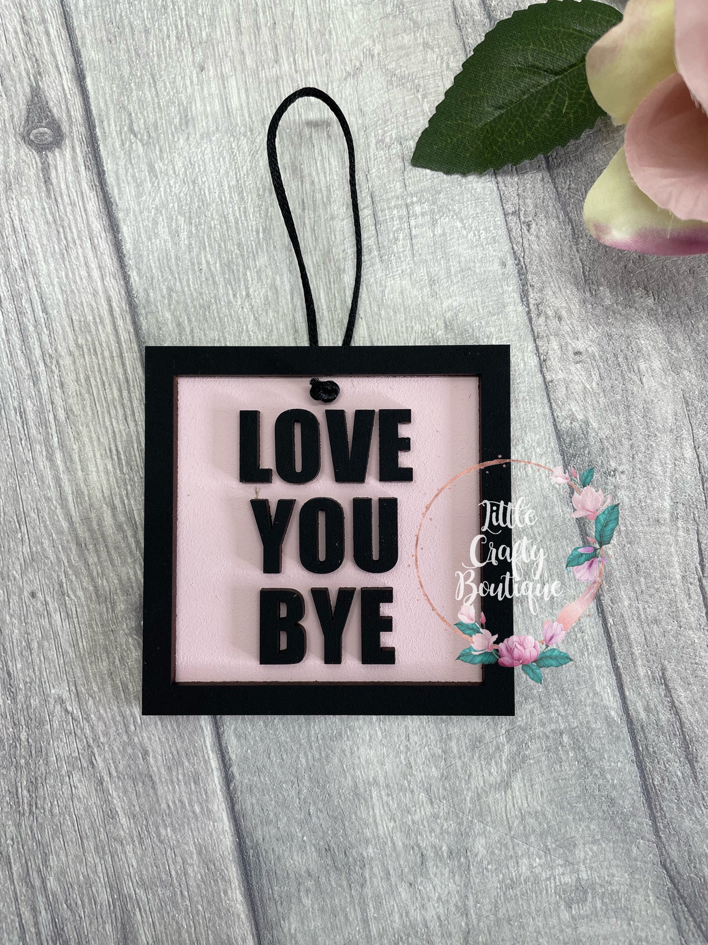Love you bye Mini plaque